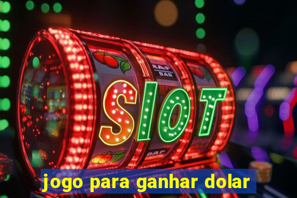 jogo para ganhar dolar